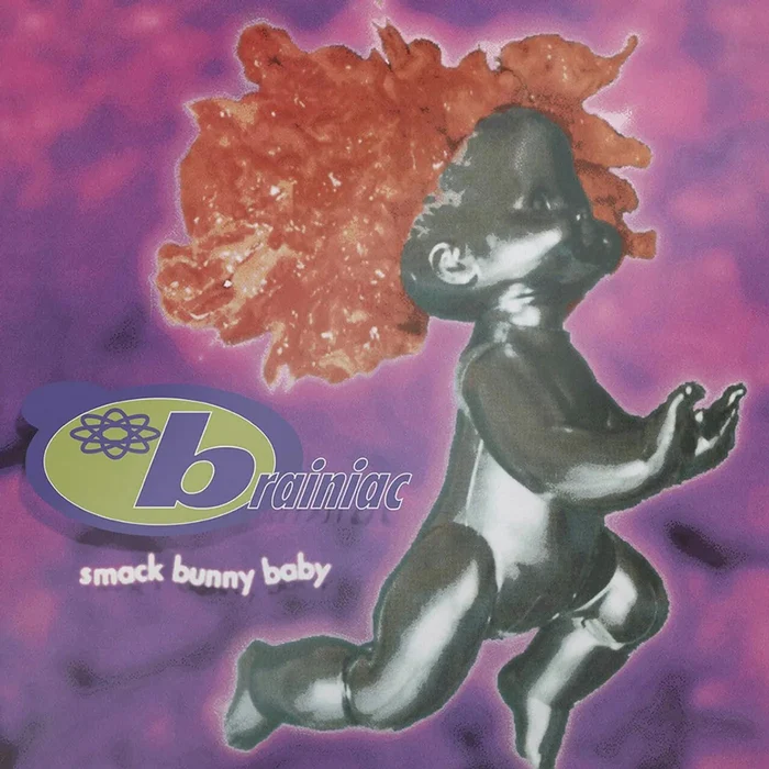 Brainiac – Smack Bunny Baby