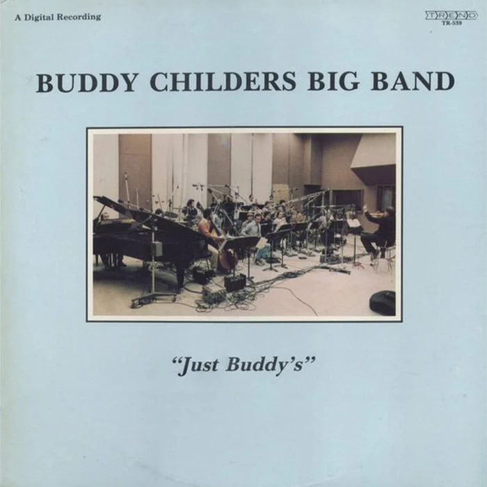 Buddy Childers Big Band – Just Buddy's (E/E)