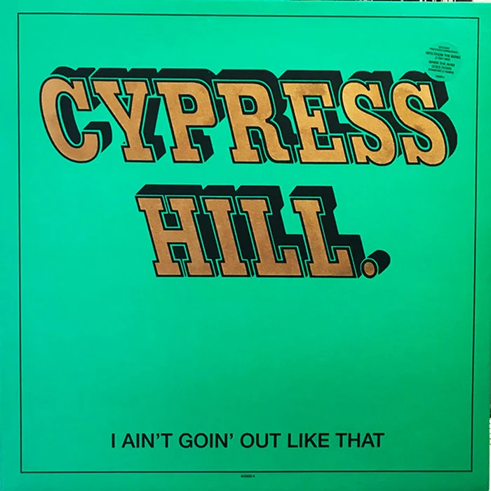 Cypress Hill – I Ain't Goin' Out Like That (E/E)
