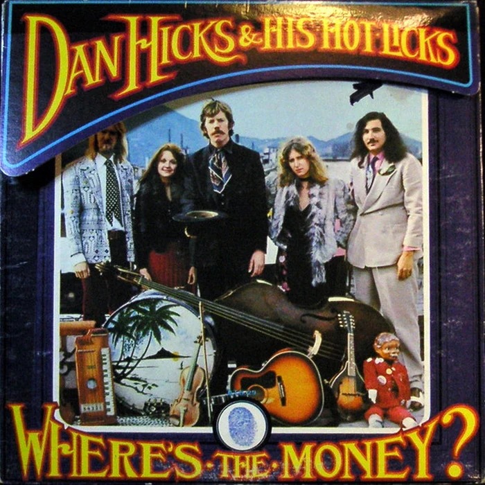 Dan Hicks And His Hot Licks – Where's The Money? (VG/VG+)