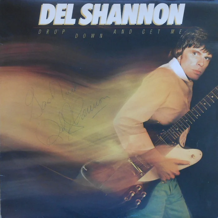 Del Shannon – Drop Down And Get Me (VG+/VG+)