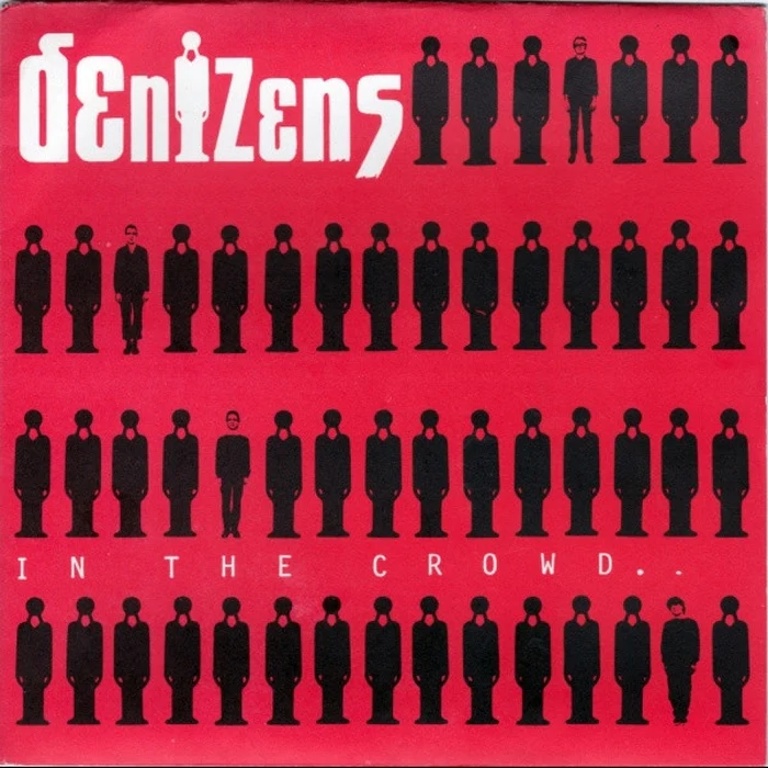 Denizens – In The Crowd.. (VG+/VG+)