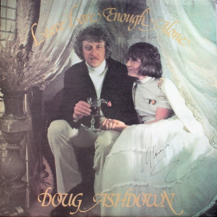 Doug Ashdown – Leave Love Enough Alone (VG+/VG+)