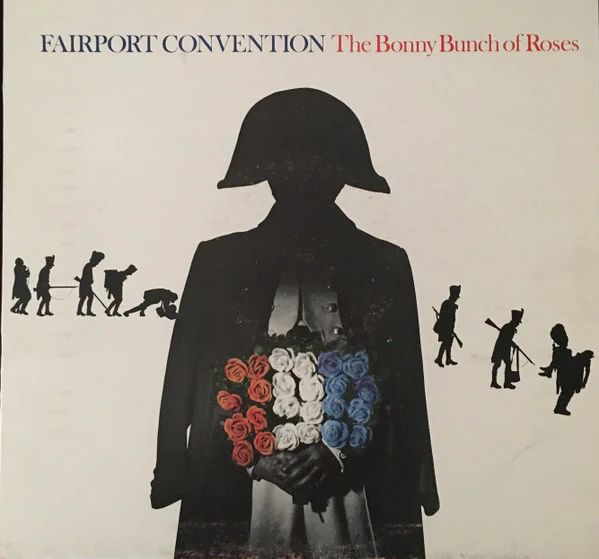 Fairport Convention – The Bonny Bunch Of Roses (VG+/VG+)