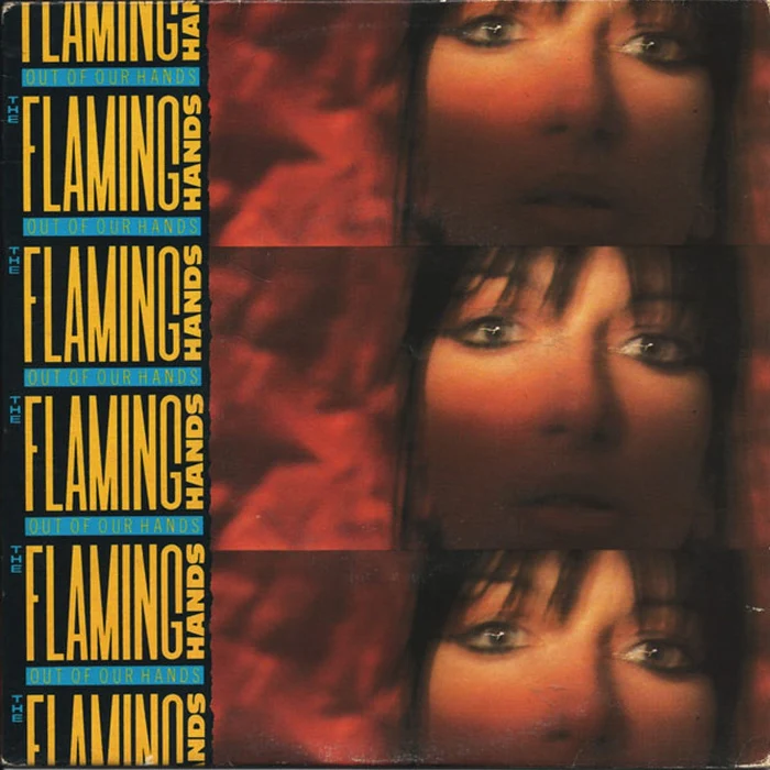 Flaming Hands – Out Of Our Hands (E/E)