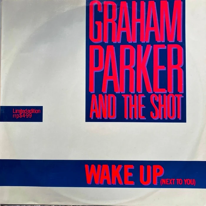 Graham Parker And The Shot – Wake Up (Next To You) (E/VG+)