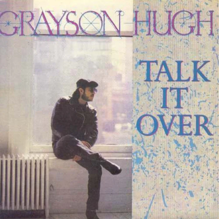 Grayson Hugh – Talk It Over (E/E)