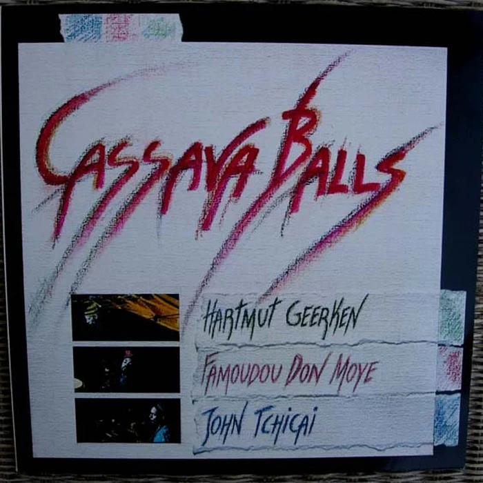 Hartmut Geerken, Famoudou Don Moye, John Tchicai – Cassava Balls (VG+/VG+)