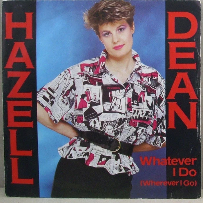 Hazell Dean – Whatever I Do (Wherever I Go) (VG+/VG)