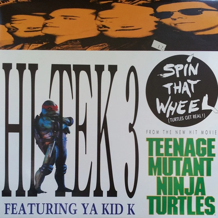 Hi Tek 3, Ya Kid K – Spin That Wheel (Turtles Get Real!) (VG+/VG+)
