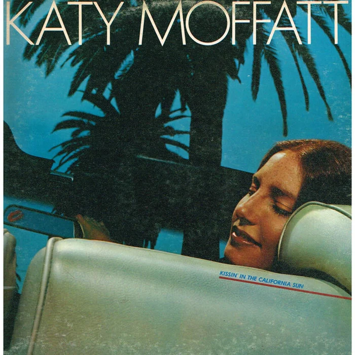 Katy Moffatt – Kissin' In The California Sun (NM/VG+)