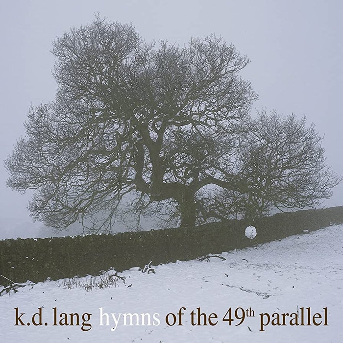 k.d. lang – Hymns Of The 49th Parallel