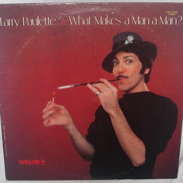 Larry Paulette – What Makes A Man A Man (E/VG+)