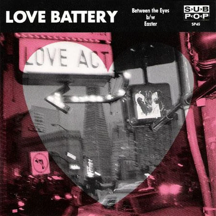 Love Battery – Between The Eyes b/w Easter (E/VG+)