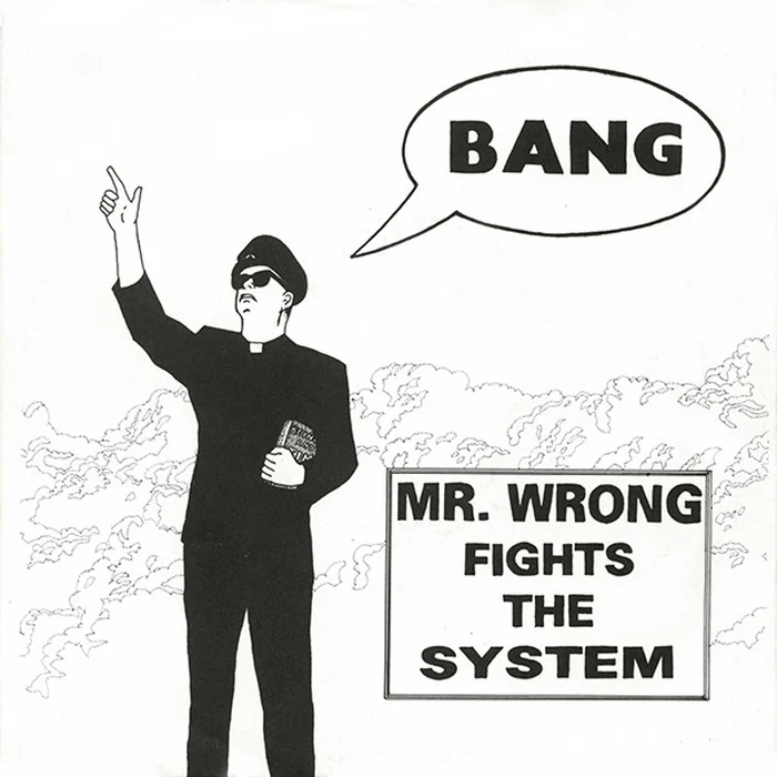 Mr. Wrong – Mr. Wrong Fights The System (E/VG+)
