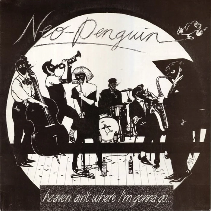 Neo-Penguin – Heaven Ain't Where I'm Gonna Go ... (VG+/VG+)