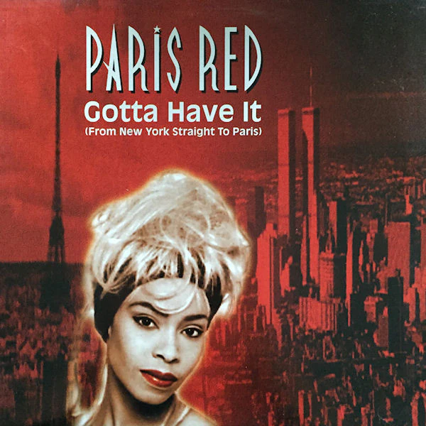 Paris Red – Gotta Have It (From New York Straight To Paris) (NM/NM)