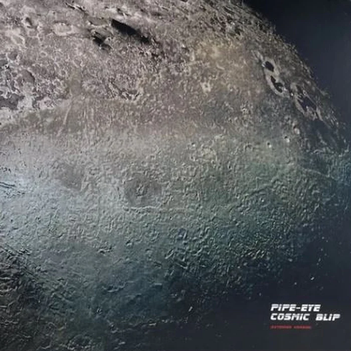 Pipe-eye – Cosmic Blip (Extended Version) (E/E)