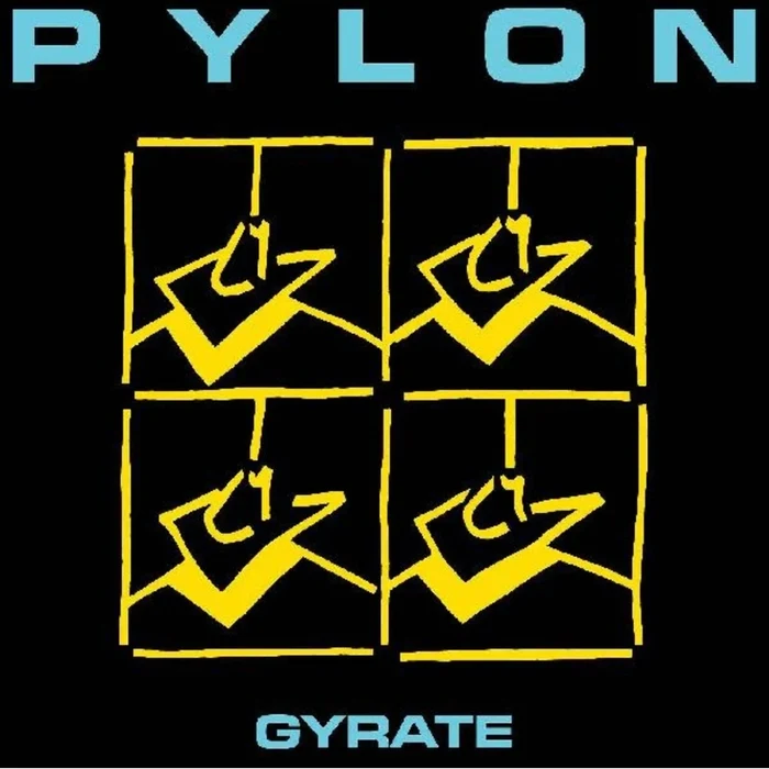 Pylon – Gyrate