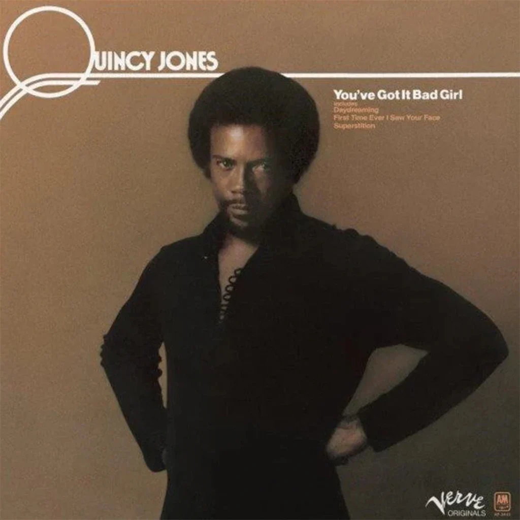 Quincy Jones – You've Got It Bad Girl
