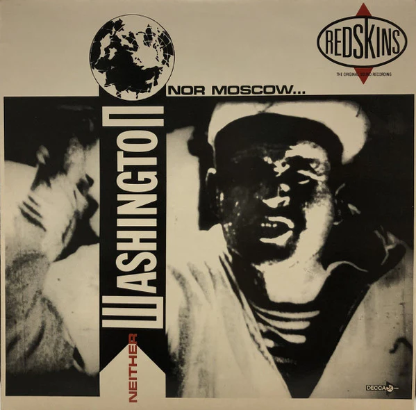 Redskins – Neither Washington Nor Moscow (VG+/VG+)