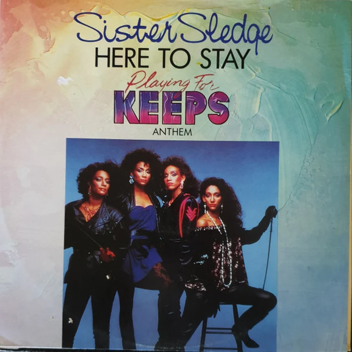 Sister Sledge – Here To Stay (Playing For Keeps Anthem) (VG/VG)