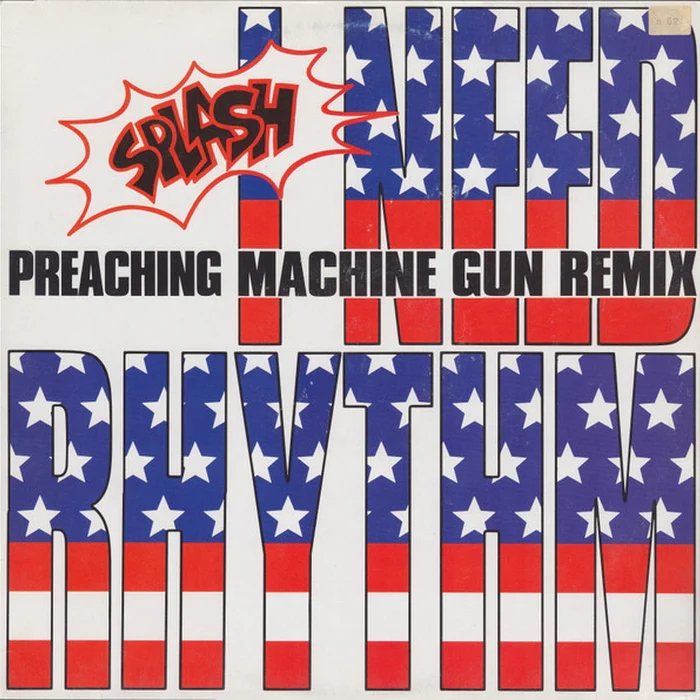 Splash – I Need Rhythm (Preaching Machine Gun Remix) (VG+/VG+)