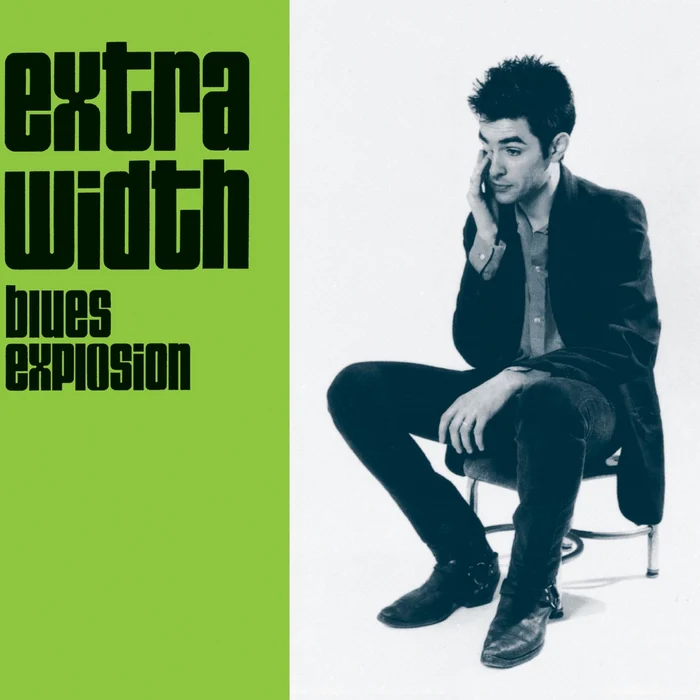The Jon Spencer Blues Explosion – Extra Width