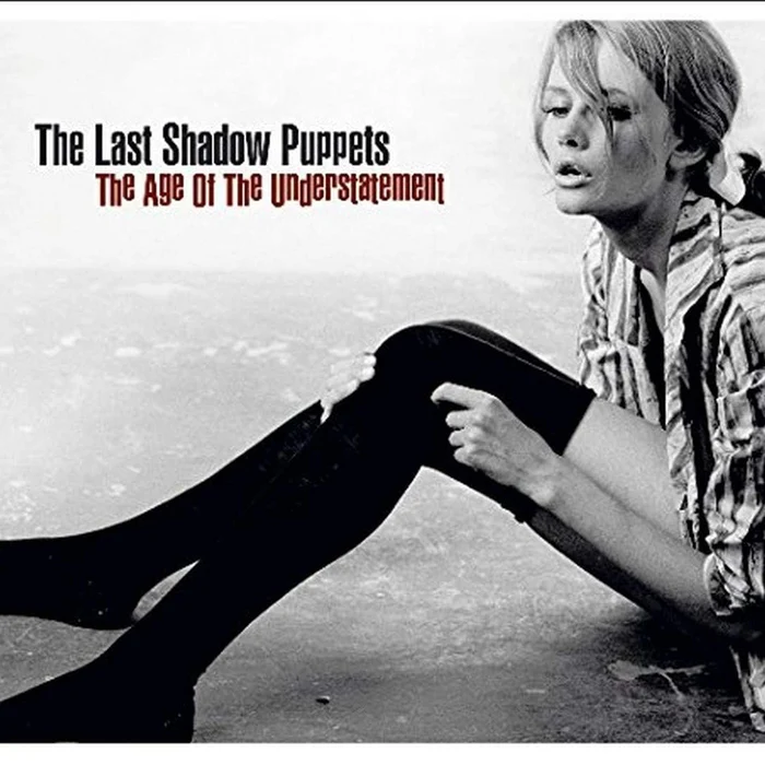 The Last Shadow Puppets – The Age Of The Understatement