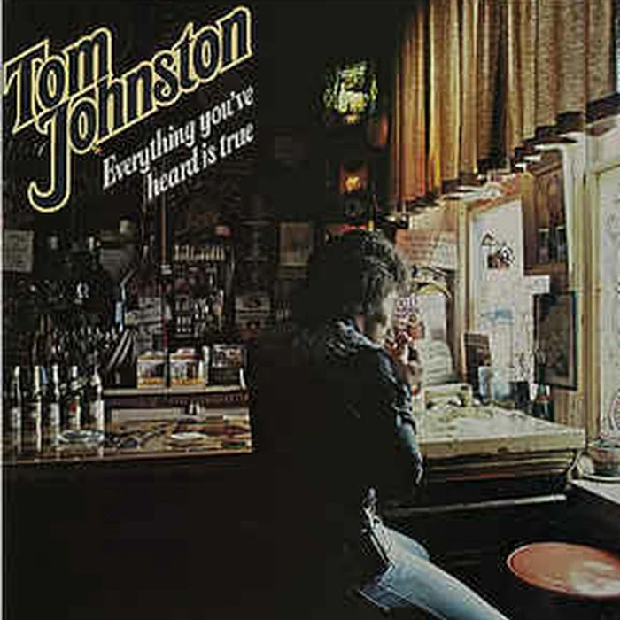Tom Johnston – Everything You've Heard Is True (E/VG+)