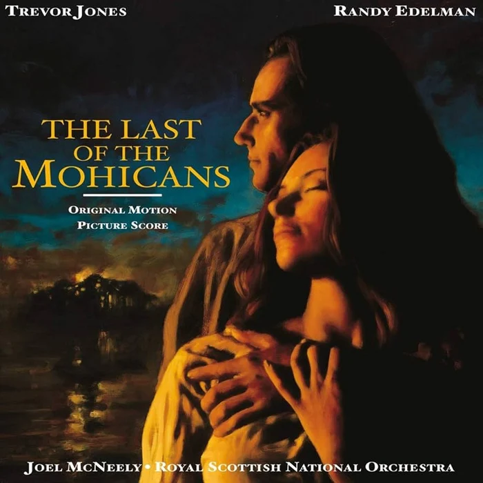 Trevor Jones, Randy Edelman – The Last Of The Mohicans (Original Motion Picture Score)