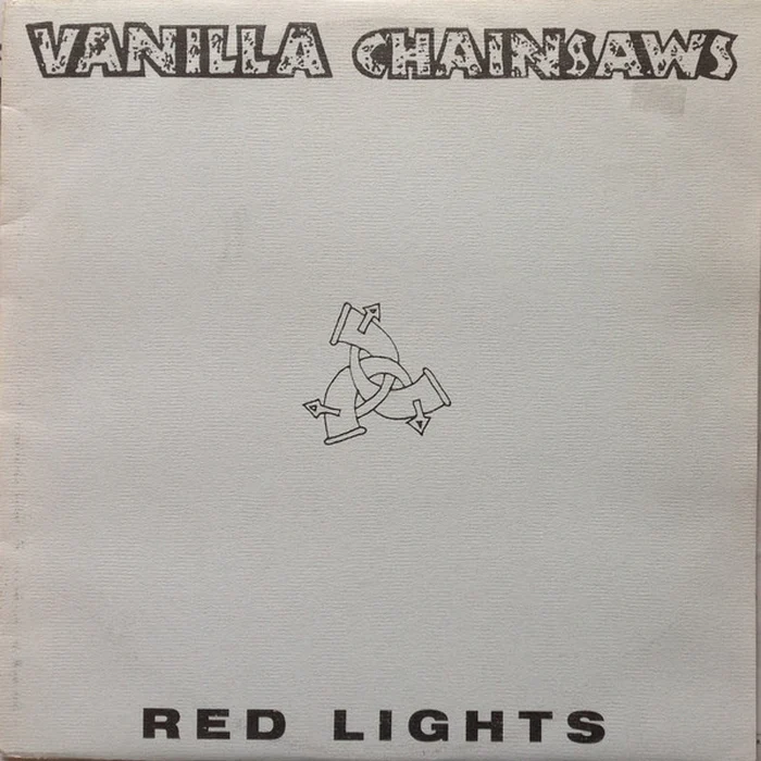Vanilla Chainsaws – Red Lights (E/VG+)