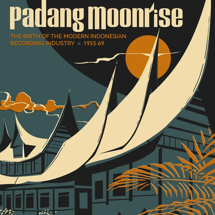 Various – Padang Moonrise (The Birth Of The Modern Indonesian Recording Industry ⋆ 1955-69) (2xLP)