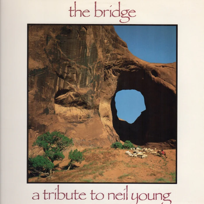 Various – The Bridge - A Tribute To Neil Young (E/VG+)