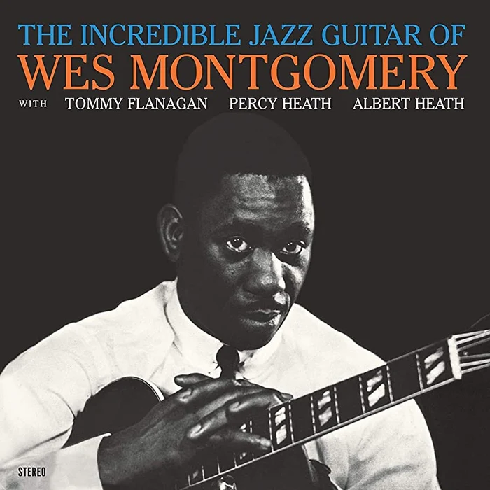 Wes Montgomery – The Incredible Jazz Guitar Of Wes Montgomery